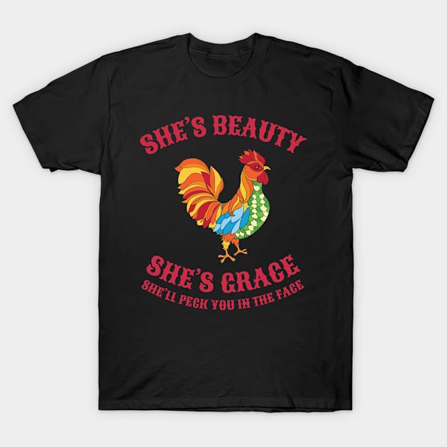 She's Beauty She's Grace Chicken Farmer Countryside T-Shirt by Dr_Squirrel